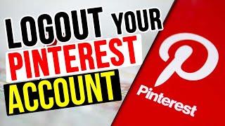 How To Logout Of Pinterest Account? Sign Out Pinterest Account On Mobile | Tetu Tech.