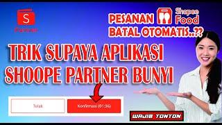 CARA MENGATUR NOTIFIKASI AGAR BUNYI PADA SHOPEE FOOD PARTNER || AGAR ORDER TIDAK BATAL