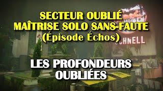 Destiny 2 - Secteur oublié « Les Profondeurs oubliées » Maîtrise Solo Sans-faute [Let's Play]