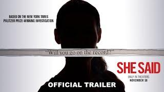 SHE SAID | Official Trailer