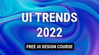 UI design trends 2022