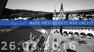 Naše město: Ústí nad Orlicí (2016/03)