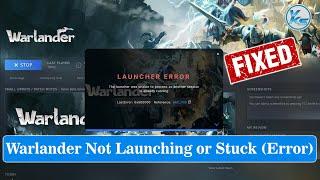  How To Fix Warlander Launching The Game Failed, Black Screen, Not Starting, Stuck & Running