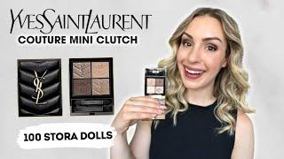 YSL MINI COUTURE CLUTCH 100 STORA DOLLS | best neutral eyeshadow palette??? SWATCHES, & REVIEW