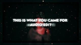 This Is What You Came For | Audio Edit