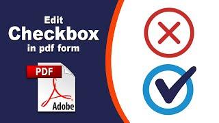 How to edit or change check mark to a fillable pdf form in Adobe Acrobat Pro DC 2022