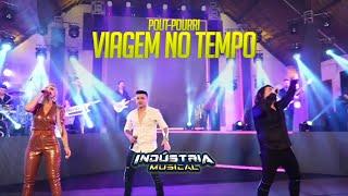 Pout-Pourri Viagem no Tempo - Indústria Musical (Ao Vivo)