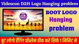 videocon d2h hanging problem solution || How to Fix Videocon d2h screen freeze issue || LOGO Hang