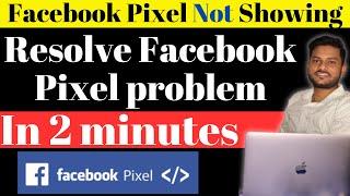 Facebook Pixel Not Showing | How to fix Facebook pixel Problem in 2 minutes