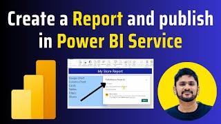 How to create and publish a Report in Power BI Service | Power BI Tutorial | Amit Thinks | 2025