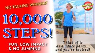 10000 Steps Workout | Fun, Low Impact, No Jumping Workout | Walk at Home with Improved Health