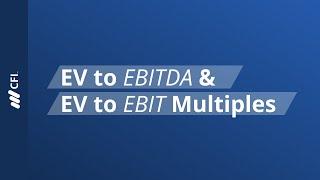 EV/EBITDA vs. EV/EBIT Valuation Multiples Explained