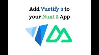 Elevate Your UI: Adding Vuetify 3 to Your Nuxt 3 Application!