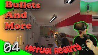 Bullets And More VR - #04 - Deutsche VR Gemeinde zockt [Let's Play][Gameplay][Vive][Virtual Reality]