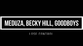 MEDUZA, Becky Hill, Goodboys - Lose Control 1 hour mix