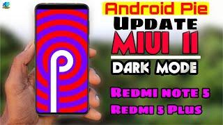 MIUI 11 Pie Android 9.0 Updated For Redmi Note 5/Redmi 5 Plus (vince) || Dark mode || GCam || 