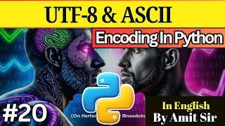 #20 Encoding in Python (UTF & ASCII) with Example | Python Tutorial for Beginners | Codetpoint