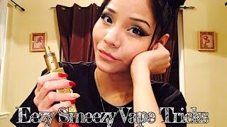 Eezy Smeezy Vape Tricks