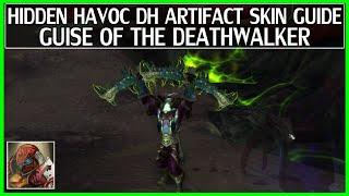 WoW Legion Hidden Artifact Skin Guide - Havoc Demon Hunter - Guise of the Deathwalker