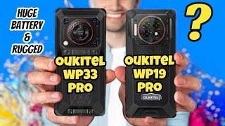 Oukitel WP33 pro (vs) Oukitel WP19 pro :  So similar, kind of?   | oukitel WP 33 Pro 2023