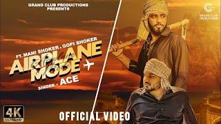 Airplane Mode | Ace | Gopi & Mani Shoker | Shafina Shah | Latest Viral Punjabi Song 2023