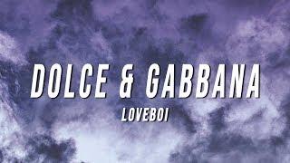 loveboi - dolce & gabbana (Lyrics)