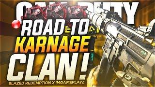 ROAD TO KARNAGE CLAN - Blazed Redemption x ImGameplaYz #RoadtoKARNAGE