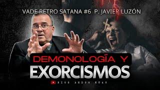 Demonologia y Exorcismo. Padre Javier Luzon.