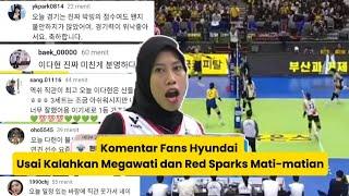 Komentar Fans Hyundai Usai Kalahkan Megawati dan Red Sparks Mati-matian