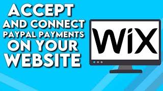 How To Connect And Accept Paypal Payments on Your Website on Wix