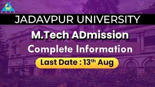 All details regarding Mtech admission Jadavpur University