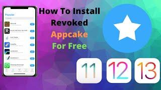 How To Install AppCake For Free / Without Jailbreak / Appcake Revoke Fix on ios 11, 12 and 13 [2020]