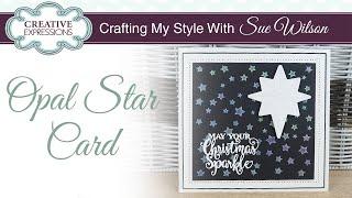 How to make a simple magical star Christmas card I Crafting My Style with Sue Wilson