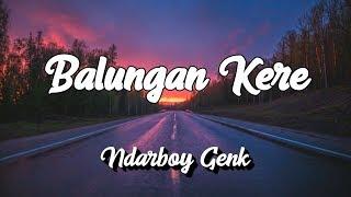 Balungan Kere - Ndarboy Genk(Lirik)