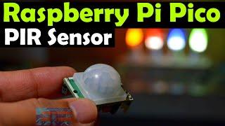 Raspberry Pi Pico PIR Sensor how to use pir sensor with raspberry pi pico pir security project