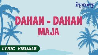 Dahan-Dahan - MAJA (Lyric Visuals)