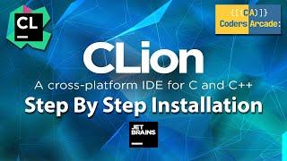 CLion IDE Installation | Step by Step Guide 2023 | Coders Arcade