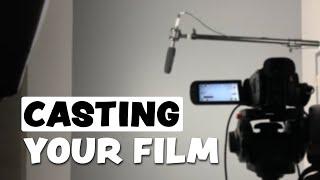 How to CAST your indie film | Filmmaking 101