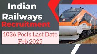 Indian Railways Recruitment 2025 apply online | Railways Recruitment 1036 Posts