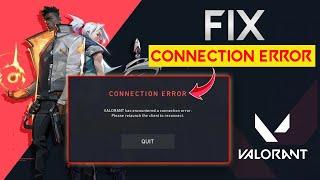 How To Fix Valorant Has Encountered A Connection Error Please Relaunch The Client To Reconnect