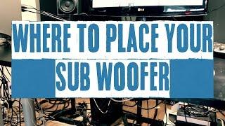 Where To Place Your SUB Woofer - Sub placement