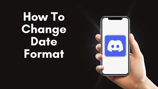 How To Change Date Format on Discord 2024