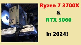 Ryzen 7 3700X & RTX 3060 in 2024!  Gaming & Video Rendering