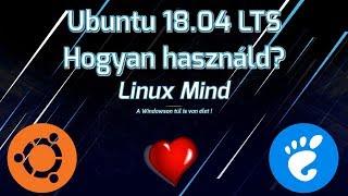 Linux Mind #30 - Ubuntu 18 04 LTS Hogyan használd