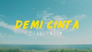 Ezad Lazim - Demi Cinta (Video Lirik)