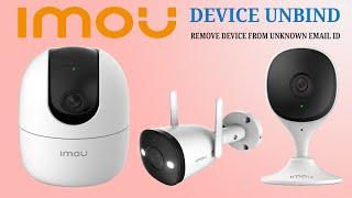 Imou wifi camera unbind email Id from imou life app through online customer support