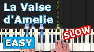 La Valse d'Amelie - SLOW Piano Tutorial EASY