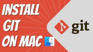 How to Install Git on MacOS | Latest 2024 Version