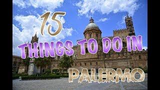 Top 15 Things To Do In Palermo, Italy
