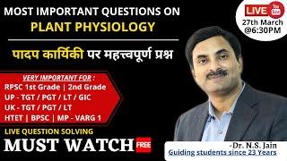 MOST IMPORTANT QUESTIONS ON PLANT PHYSIOLOGY | Dr. N.S. JAIN